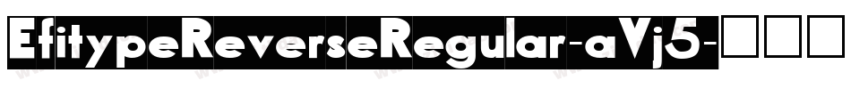 EfitypeReverseRegular-aVj5字体转换