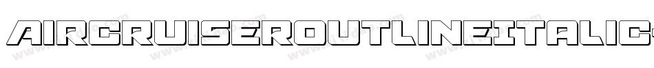 AircruiserOutlineItalic-P0Ad字体转换