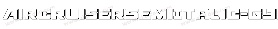 AircruiserSemiItalic-gYM4字体转换
