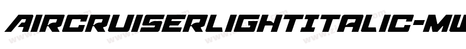 AircruiserLightItalic-mwmm字体转换