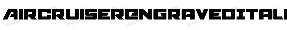AircruiserEngravedItalic-1xM2字体转换