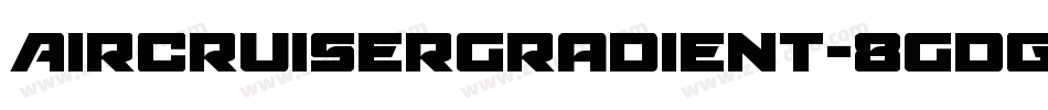 AircruiserGradient-8Gdg字体转换