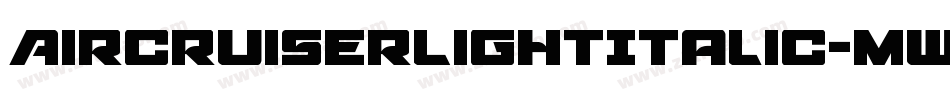 AircruiserLightItalic-mwmm字体转换