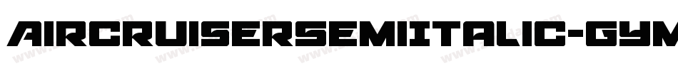 AircruiserSemiItalic-gYM4字体转换