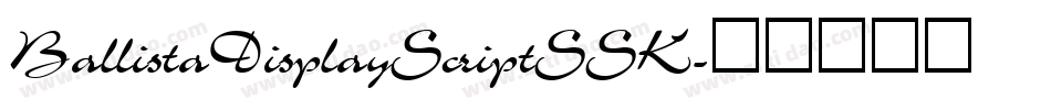 BallistaDisplayScriptSSK字体转换