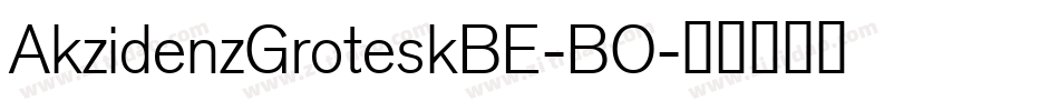 AkzidenzGroteskBE-BO字体转换