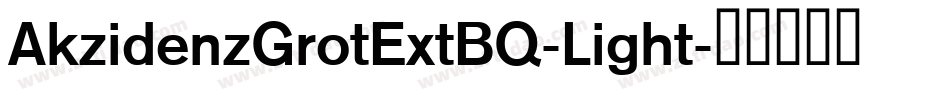 AkzidenzGrotExtBQ-Light字体转换