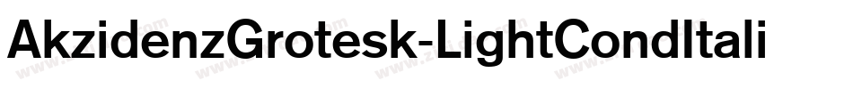 AkzidenzGrotesk-LightCondItalic字体转换