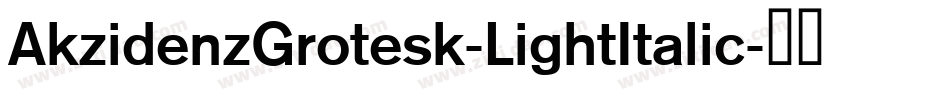 AkzidenzGrotesk-LightItalic字体转换
