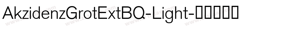 AkzidenzGrotExtBQ-Light字体转换