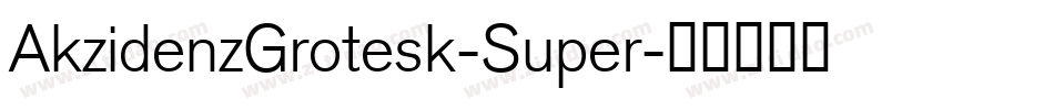 AkzidenzGrotesk-Super字体转换