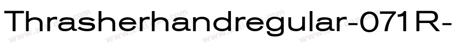Thrasherhandregular-071R字体转换