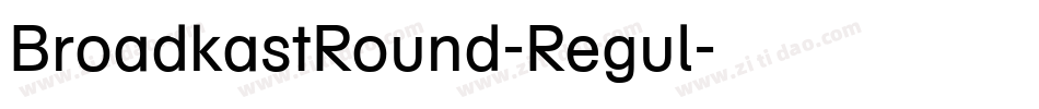 BroadkastRound-Regul字体转换