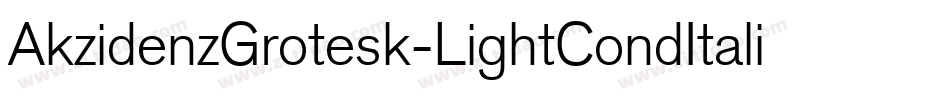 AkzidenzGrotesk-LightCondItalic字体转换