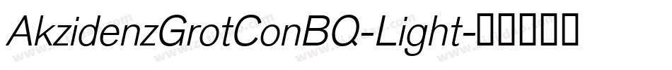 AkzidenzGrotConBQ-Light字体转换