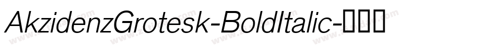 AkzidenzGrotesk-BoldItalic字体转换