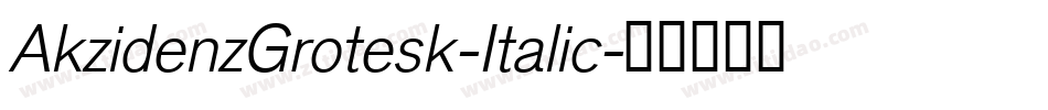 AkzidenzGrotesk-Italic字体转换