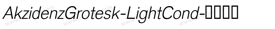 AkzidenzGrotesk-LightCond字体转换