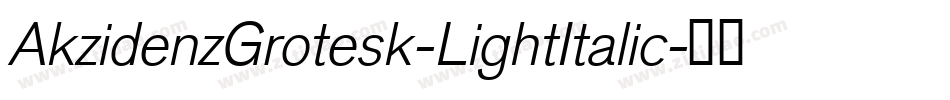 AkzidenzGrotesk-LightItalic字体转换