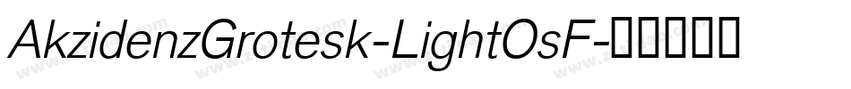 AkzidenzGrotesk-LightOsF字体转换