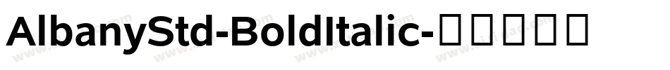 AlbanyStd-BoldItalic字体转换