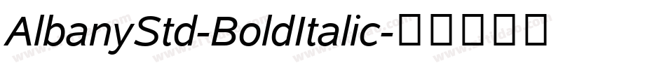 AlbanyStd-BoldItalic字体转换