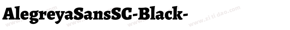 AlegreyaSansSC-Black字体转换 AlegreyaSansSC-Black字体转换