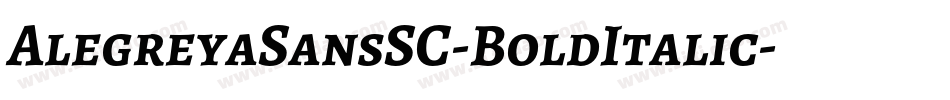 AlegreyaSansSC-BoldItalic字体转换