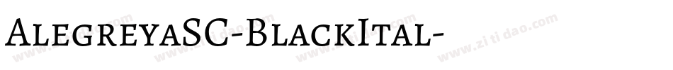 AlegreyaSC-BlackItal字体转换