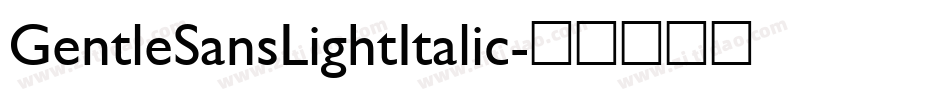 GentleSansLightItalic字体转换