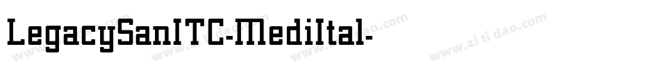 LegacySanITC-MediItal字体转换
