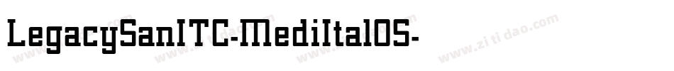 LegacySanITC-MediItalOS字体转换