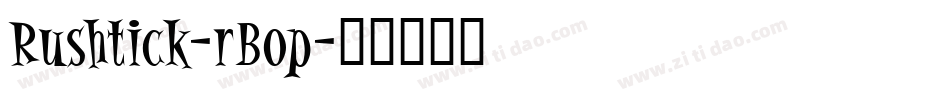 Rushtick-rBop字体转换