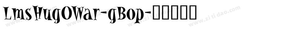 LmsHugOWar-gBop字体转换
