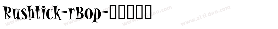Rushtick-rBop字体转换