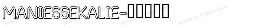 MANIESSEKALIE字体转换