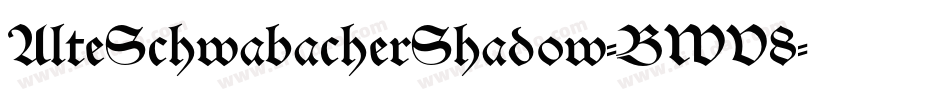 AlteSchwabacherShadow-BWV8字体转换