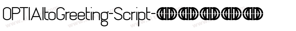 OPTIAltoGreeting-Script字体转换