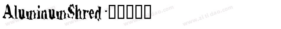 AluminumShred字体转换
