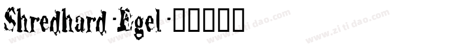 Shredhard-Egel字体转换