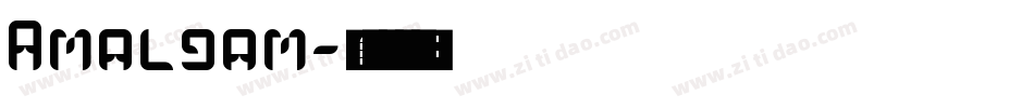 Amalgam字体转换