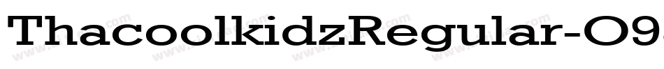 ThacoolkidzRegular-O986字体转换 ThacoolkidzRegular-O986字体转换