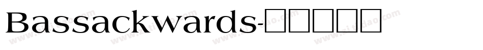 Bassackwards字体转换