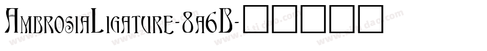 AmbrosiaLigature-8a6B字体转换
