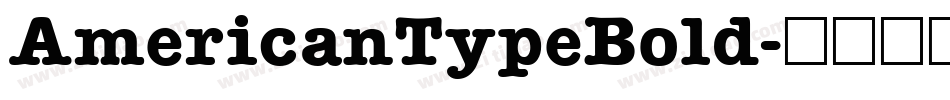 AmericanTypeBold字体转换