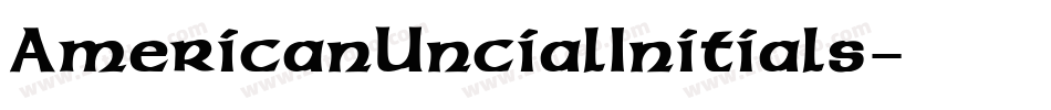 AmericanUncialInitials字体转换