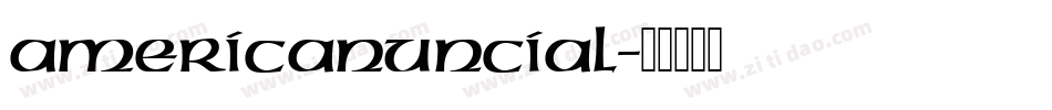 AmericanUncial字体转换