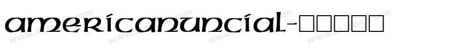 AmericanUncial字体转换