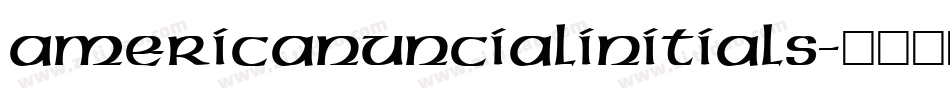 AmericanUncialInitials字体转换