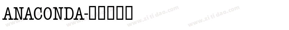 ANACONDA字体转换